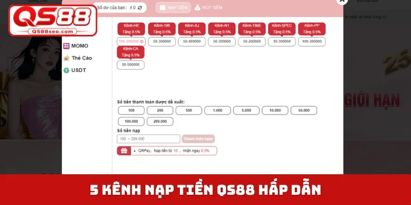 5 kênh nạp tiền QS88 hấp dẫn