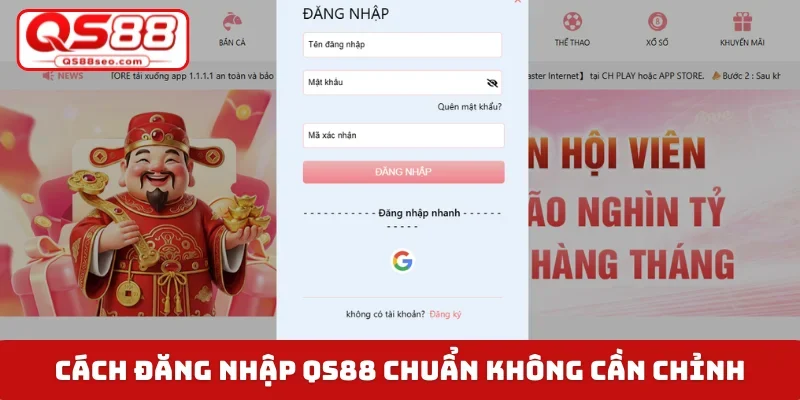 Cách đăng nhập QS88 chuẩn không cần chỉnh