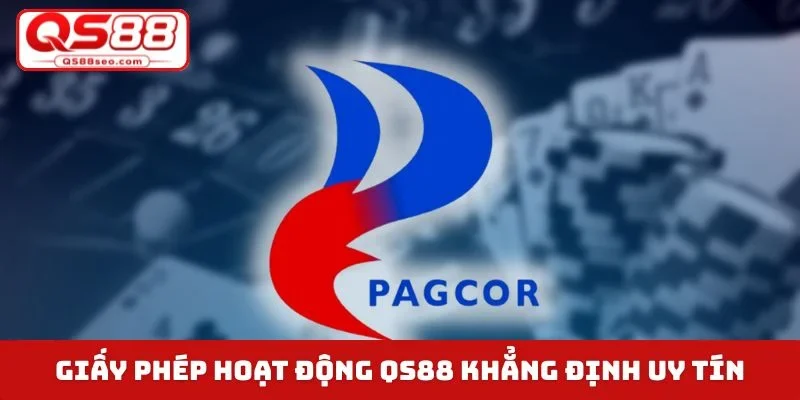Giấy phép hoạt động QS88 khẳng định uy tín