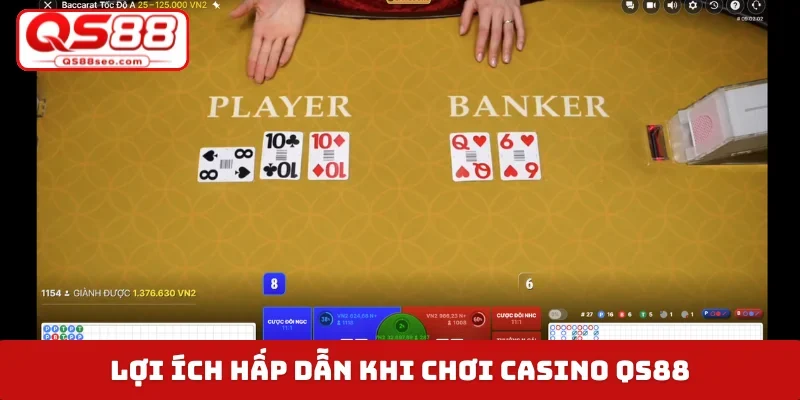 Lợi ích hấp dẫn khi chơi casino QS88