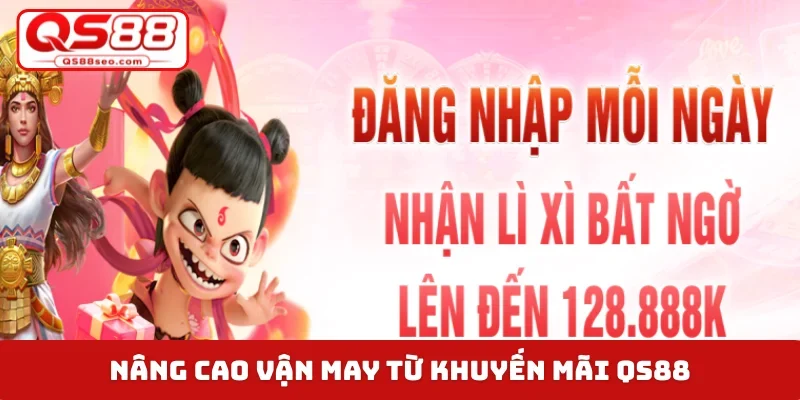 Nâng cao vận may từ khuyến mãi QS88