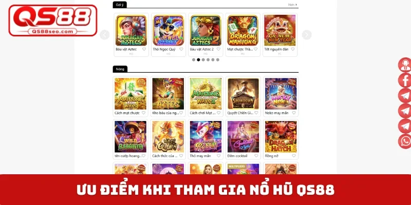 Ưu điểm khi tham gia nổ hũ QS88